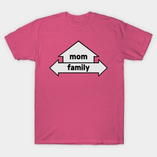 Arrows - Text Art - Mom and Family T-Shirt